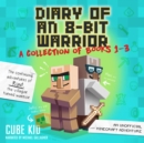 Diary of an 8-Bit Warrior Collection : Books 1-3 - eAudiobook