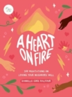 A Heart on Fire : 100 Meditations on Loving Your Neighbors Well - Book