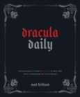 Dracula Daily : Reading Bram Stoker's Dracula in Real Time With Commentary by the Internet - Book