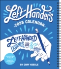 Left-Hander's 12-Month 2025 Weekly Planner Calendar : Left-Handed Legends, Lore & More - Book
