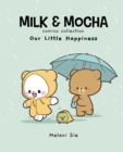 Milk & Mocha Comics Collection : Our Little Happiness - eBook