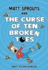 Matt Sprouts and the Curse of the Ten Broken Toes - eBook