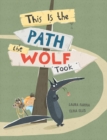 This Is The Path The Wolf Took - Book