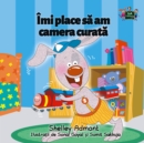 Imi place sa am camera curata : I Love to Keep My Room Clean (Romanian Edition) - eBook