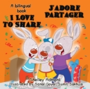 I Love to Share J'adore Partager : English French - eBook
