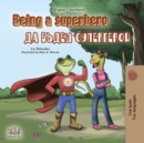 Being a Superhero (English Bulgarian Bilingual Book) : English Bulgarian Bilingual Collection - eBook