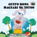 Gusto Kong Magsabi Ng Totoo - eBook