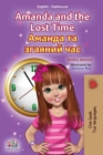 Amanda and the Lost Time (English Ukrainian Bilingual Children's Book) - Book