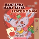 Nampenda Mama yangu I Love My Mom - eBook