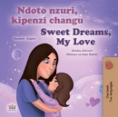 Ndoto nzuri, kipenzi changu Sweet Dreams, My Love - eBook