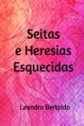 Seitas e Heresias Esquecidas - eBook