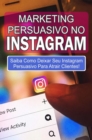 Marketing Persuasivo No Instagram - eBook
