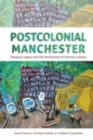 Postcolonial Manchester : Diaspora space and the devolution of literary culture - eBook