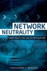 Network Neutrality : From Policy to Law to Regulation - Book