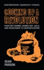 Cooking up a revolution : Food Not Bombs, Homes Not Jails, and resistance to gentrification - eBook