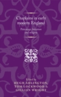 Chaplains in Early Modern England : Patronage, Literature and Religion - eBook
