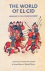 The world of El Cid : Chronicles of the Spanish Reconquest - eBook