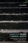 Conflict, Peace and Healing : Addressing the Consequences of Conflict and Trauma in Northern Ireland - eBook