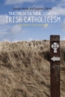 Tracing the cultural legacy of Irish Catholicism : From Galway to Cloyne and beyond - eBook