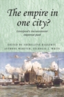 The empire in one city? : Liverpool's inconvenient imperial past - eBook