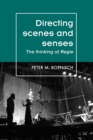 Directing Scenes and Senses : The Thinking of Regie - Book
