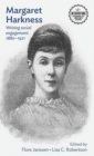 Margaret Harkness : Writing Social Engagement 1880-1921 - Book