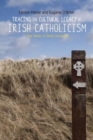 Tracing the Cultural Legacy of Irish Catholicism : From Galway to Cloyne and Beyond - Book