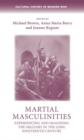 Martial masculinities : Experiencing and imagining the military in the long nineteenth century - eBook