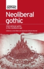 Neoliberal Gothic : International Gothic in the Neoliberal Age - Book