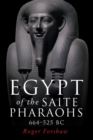 Egypt of the Saite pharaohs, 664-525 BC - eBook