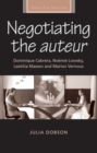 Negotiating the auteur : Dominique Cabrera, Noemie Lvovsky, Laetitia Masson and Marion Vernoux - eBook