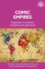 Comic empires : Imperialism in cartoons, caricature, and satirical art - eBook