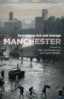 Manchester : Something Rich and Strange - Book
