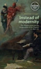 Instead of Modernity : The Western Canon and the Incorporation of the Hispanic (c. 1850-75) - Book