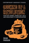 Cooking Up a Revolution : Food Not Bombs, Homes Not Jails, and Resistance to Gentrification - Book