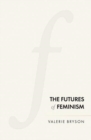 The Futures of Feminism - Book
