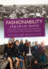 Fashionability : Abraham Moon and the creation of British cloth for the global market - eBook