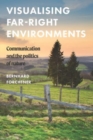 Visualising Far-Right Environments : Communication and the Politics of Nature - Book