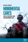 Monumental Cares : Sites of History and Contemporary Art - Book