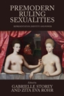 Premodern Ruling Sexualities : Representation, Identity, and Power - Book