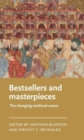 Bestsellers and Masterpieces : The Changing Medieval Canon - Book