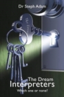 The Dream Interpreters : Which One or None? - Book