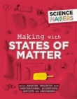 Science Makers: Making with States of Matter - Book