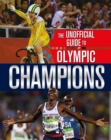 The Unofficial Guide to the Olympic Games: Champions - Book