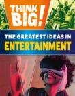 Think Big!: The Greatest Ideas in Entertainment - Book