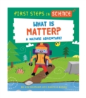 First Steps in Science: What is Matter? - Book