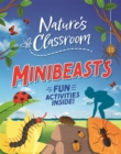Nature's Classroom: Minibeasts - Book