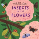 Forest Fun: Insects in the Flowers - Book