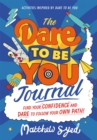 The Dare to Be You Journal - Book