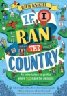 If I Ran the Country : An introduction to politics where YOU make the decisions - eBook